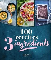 100 recettes 3 ingrédients