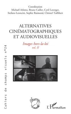 Alternatives cinématographiques et audiovisuelles, Images hors-la-loi