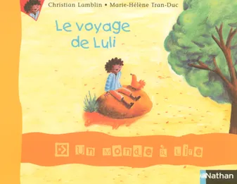 Un monde à lire CP - série bleue - Album 2 - Le voyage de Luli