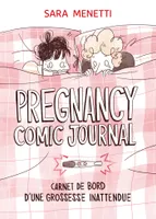 Pregnancy comic journal, Carnet de bord d'une grossesse inattendue
