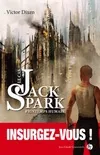 Le cas Jack Spark / Printemps humain !