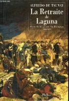 La retraite de Laguna, Récit de guerre du paraguay 1864-1870
