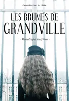 Les Brumes de Grandville, Monotropa Uniflora