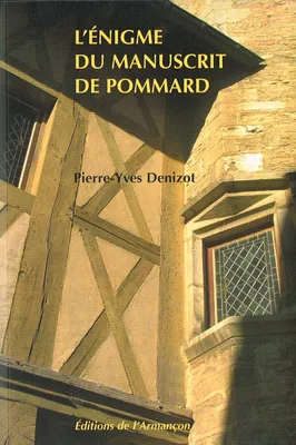 L'énigme du manuscrit de Pommard, roman