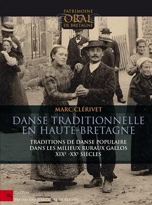 Danse traditionnelle en Haute-Bretagne, Traditions de danse populaire dans les milieux ruraux gallos, XIXe-XXe siècles