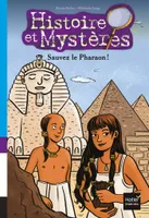 Histoire et mystères, 5, Sauvez le pharaon