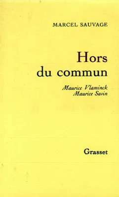Hors du commun, Maurice Vlaminck, Maurice Savin