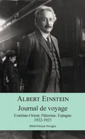 Journal de voyage, Extrême-Orient, Palestine, Espagne, 1922-1923