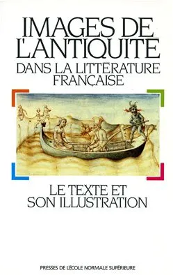 Images de l'Antiquité dans la littérature française