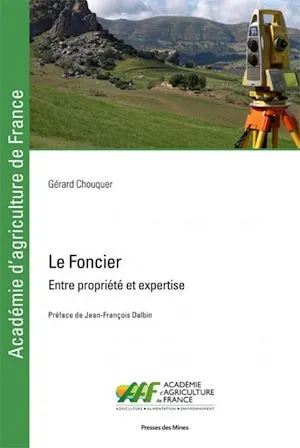 Le Foncier, Entre propriété et expertise Gérard Chouquer
