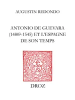 Antonio de Guevara (1480? - 1545) et l’Espagne de son temps, De la carrière officielle aux œuvres politico-morales