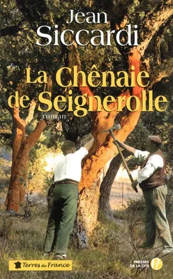 La Chênaie de Seignerolle, roman