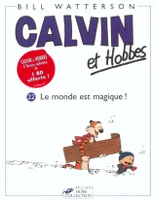 22, Calvin et Hobbes tome 22 Le monde est magique !