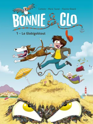 Bonnie & Clo - Tome 1 - Le Globigobtout