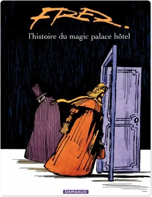 Livres BD BD adultes Magic Palace Hôtel - Tome 1 - Magic Palace Hôtel Fred