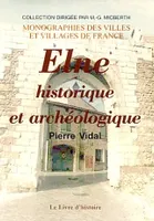 Elne - étude historique et archéologique, étude historique et archéologique