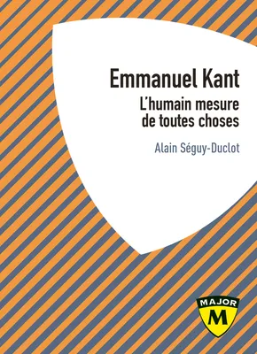 Emmanuel Kant, L'humain mesure de toutes choses