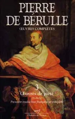 Oeuvres complètes / Pierre de Bérulle., I, Conférences et fragments, Conférences et fragments, III