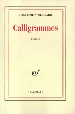 Calligrammes, Poèmes de la paix et de la guerre 1913-1916
