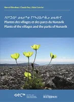 Plantes des villages et des parcs du Nunavik/Plants of the villages and the parks of Nunavik