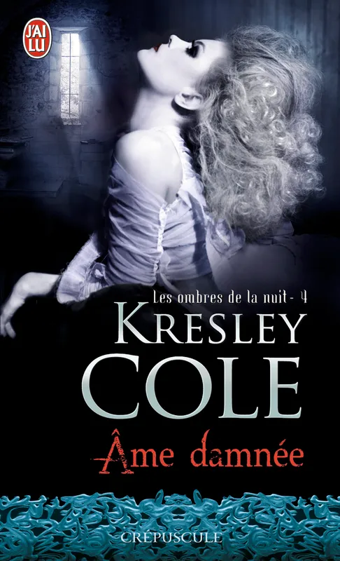Livres Littérature et Essais littéraires Romance Les ombres de la nuit, 4, Âme damnée, Les ombres de la nuit Kresley Cole