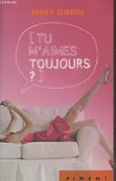 Tu m'aimes toujours ? (Collection 