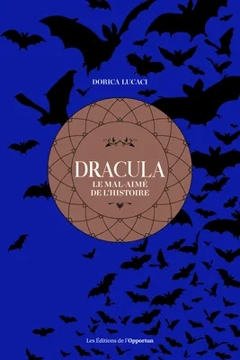 Dracula - Le mal-aimé de l'histoire