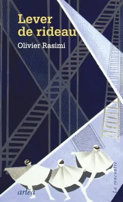 Livres Littérature et Essais littéraires Romans contemporains Francophones Lever de rideau Olivier Rasimi