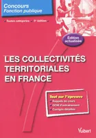 COLLECTIVITES TERRITORIALES EN FRANCE : 5EME EDITION (LES), toutes catégories