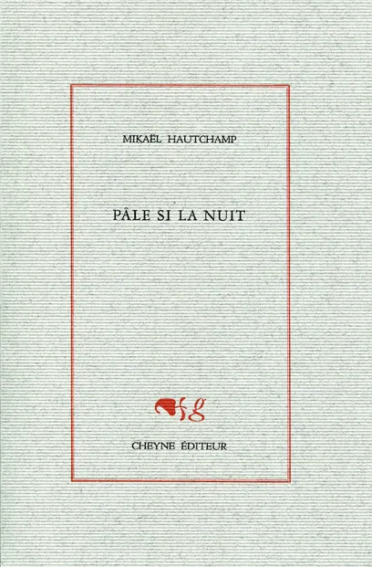 Livres Littérature et Essais littéraires Poésie PALE SI LA NUIT Mikaël Hautchamp