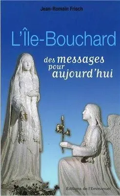 L'Ile-Bouchard, des messages pour aujourd'hui, des messages pour aujourd'hui