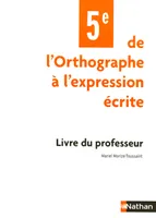 ORTHOGRAPHE-EXPR ECRITE 5E PRO