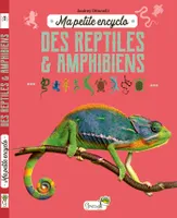 Ma petite encyclo des reptiles et amphibiens