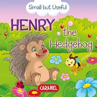 Henry the Hedgehog, Small Animals Explained to Children