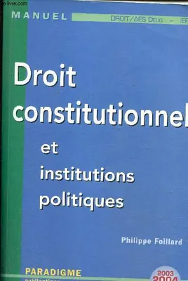 Droit constitutionnel et institutions politiques, année universitaire 2003-2004
