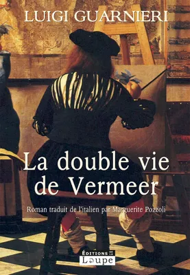 La double vie de Vermeer, roman