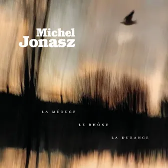 La Méouge, Le Rhône, La Durance ~ Edition Collector