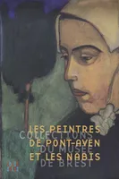 Les peintres de Pont-Aven et les Nabis, Collections du Musée de Brest