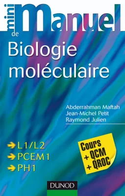 Mini Manuel de Biologie moléculaire - 3ème édition - Cours, QCM et QROC, cours + QCM-QROC