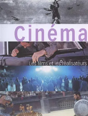 Cinema, les films et les réalisateurs