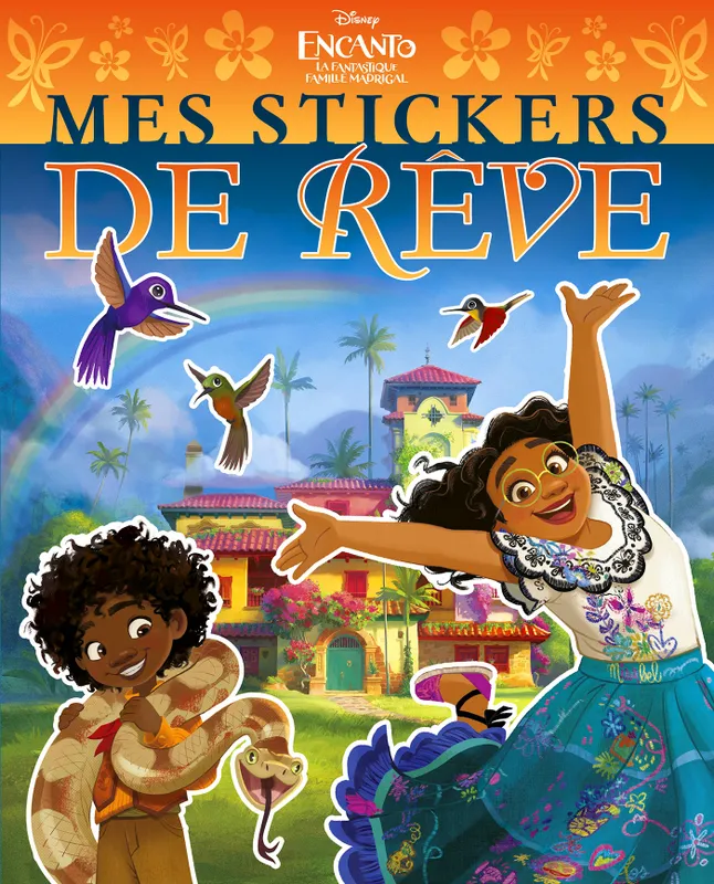 ENCANTO, LA FANTASTIQUE FAMILLE MADRIGAL - Mes stickers de rêve - Disney COLLECTIF