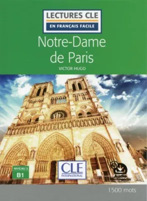 Notre-Dame de Paris - Niveau 3/B1 - Lecture CLE en français facile - Ebook