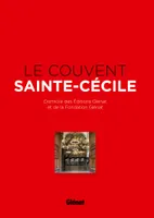 Le Couvent Sainte-Cécile, Domicile des éditions Glénat