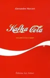 Kafka Cola, Sans pitié ni sucre ajouté
