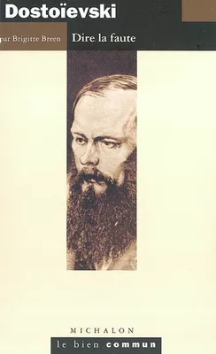 Dostoievski, Dire la faute
