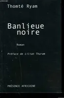 BANLIEUE NOIRE, roman