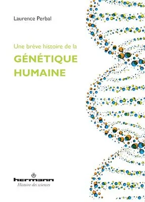 Une brève histoire de la génétique humaine