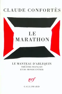 Livres Littérature et Essais littéraires Théâtre Le Marathon, Pièce en trois actes Claude Confortès