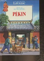 Les villes ont une histoire...Pékin (Collection 
