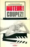 Moteur! coupez!: écriture du cinéma [Paperback] Durand, Philippe, écriture du cinéma